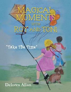 Paperback Magical Moments with Roy and Toni: "Take The Time" Book