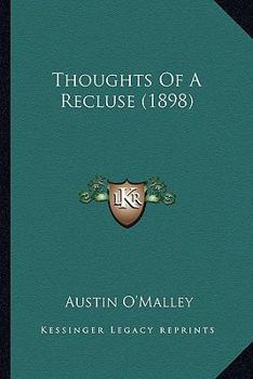 Paperback Thoughts Of A Recluse (1898) Book