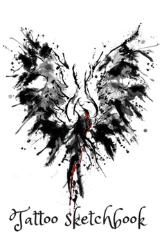 Tattoo Sketchbook: A Sketchbook to Design Ancient Adornments for a Modern Era and A Medium to get your Designs from Mind to Paper