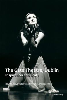 Paperback The Gate Theatre, Dublin: Inspiration and Craft Book