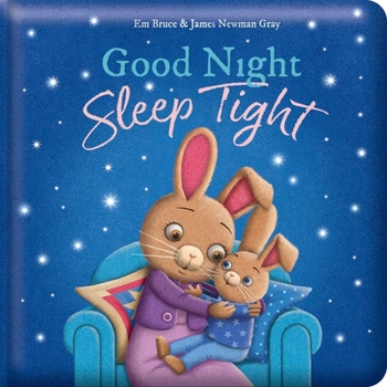 Board book Good Night, Sleep Tight: Padded Board Book: Picture Storybook Book