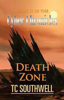 Death Zone - Book #2 of the Cyber Chronicles