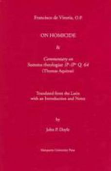 Paperback On Homicide & Commentary on Summa Theologiae IIa-IIae Q. 64 (Thomas Aquinas) (Mediaeval Philosophical Texts in Translation) (English, Latin and Latin Edition) Book