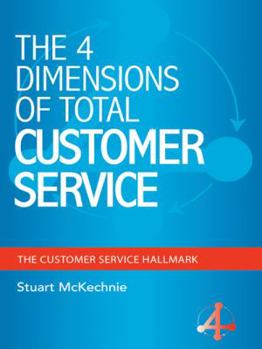 Hardcover The 4 Dimensions of Total Customer Service Book