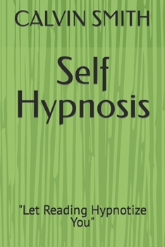 Paperback Self Hypnosis: "Let Reading Hypnotize You" Book