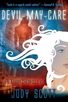 Devil-May-Care - Book #3 of the Benaroya Chronicles