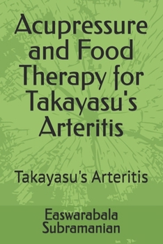 Acupressure and Food Therapy for Takayasu's Arteritis: Takayasu's Arteritis