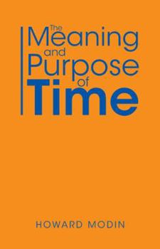 Paperback The Meaning and Purpose of Time Book
