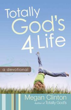Paperback Totally God's 4 Life: A Devotional Book