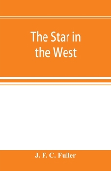 Paperback The star in the West; a critical essay upon the works of Aleister Crowley Book