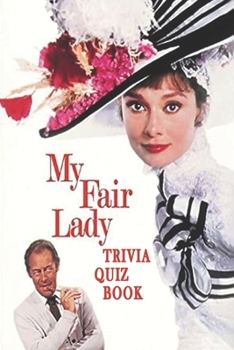 Paperback My Fair Lady: Trivia Quiz Book