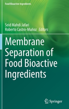 Hardcover Membrane Separation of Food Bioactive Ingredients Book