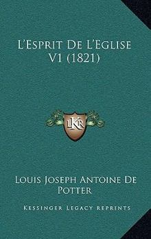 Paperback L'Esprit De L'Eglise V1 (1821) [French] Book