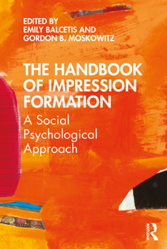 Paperback The Handbook of Impression Formation: A Social Psychological Approach Book