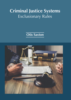 Hardcover Criminal Justice Systems: Exclusionary Rules Book