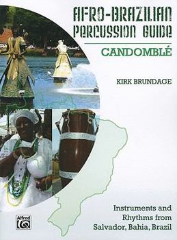 Paperback Afro-Cuban Percussion Guide, Bk 3: Candomble Book