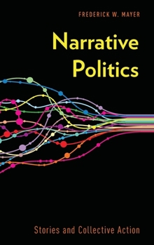 Hardcover Narrative Politics: Stories and Collective Action Book