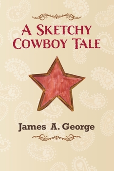 Paperback A Sketchy Cowboy Tale Book