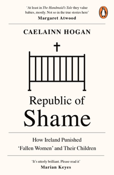 Paperback Republic of Shame: How Ireland Punished 'Fallen Women' and Their Children Book