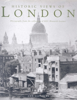 Hardcover Historic Views of London: From the Collection of B E C Howarth-Loomes (English Heritage) Book