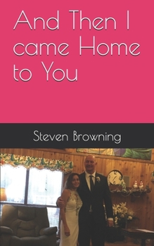 Paperback And Then I came Home to You: When Love Refuses to Die Book