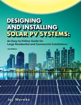 Paperback Designing and Installing Solar PV Systems: Commercial and Large Residential Systems (2022) Book