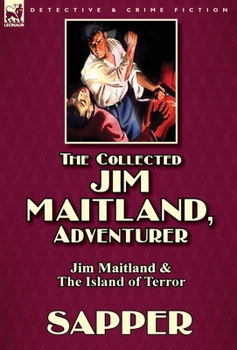 Hardcover The Collected Jim Maitland, Adventurer-Jim Maitland & The Island of Terror Book