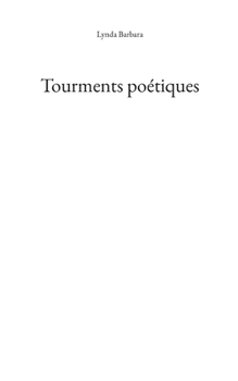 Paperback Tourments poétiques [French] Book