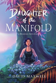 Paperback Daughter of the Manifold: A Manifold Arts story Book