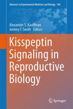 Hardcover Kisspeptin Signaling in Reproductive Biology Book