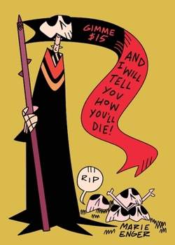 Paperback Gimme $15 and I Will Tell You How You'll Die Book