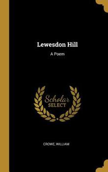 Hardcover Lewesdon Hill: A Poem Book