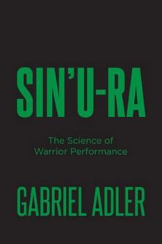 Sin'u-Ra: The Science of Warrior Performance