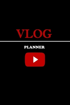 Paperback Vlog Planner: YouTube Planner and Workbook Plan for Vloggers and Influencers Book