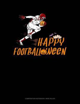Paperback Happy Footballoween: Composition Notebook: Wide Ruled Book