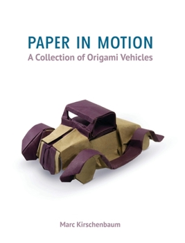 Hardcover Paper in Motion: A Collection of Origami Vehicles Book