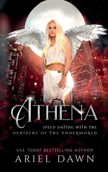 Athena - Book #26 of the Speed Dating with the Denizens of the Underworld