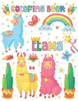 Llama Coloring Book: Llamas Make Me Happy Coloring Book For Girls Ages 7-12 And Kids Love Llamas And Alpacas Fun Relaxing Coloring Book With Cute Color Pages