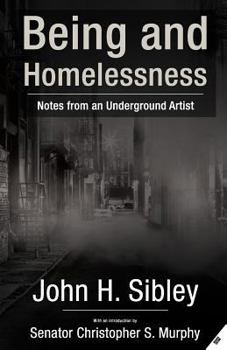 Paperback Being and Homelessness: notes from an underground artist Book