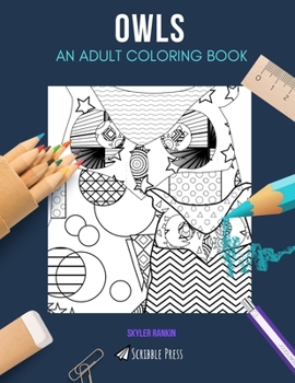 Paperback Owls: AN ADULT COLORING BOOK: An Owls Coloring Book For Adults Book