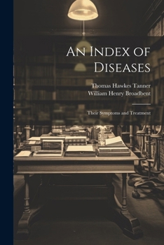 Paperback An Index of Diseases: Their Symptoms and Treatment Book