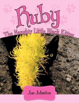 Paperback Ruby - The Naughty Little Black Kitten: "Hello! My Name Is Ruby . . . " Book