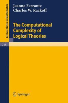 Paperback The Computational Complexity of Logical Theories Book