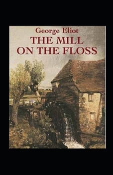 Paperback The Mill on the Floss Illustrated Book
