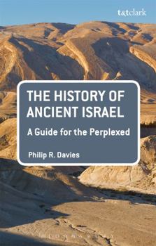 The History of Ancient Israel: A Guide for the Perplexed - Book  of the Guides for the Perplexed