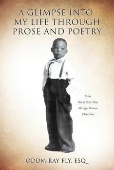 Paperback A Glimpse Into My Life Through Prose and Poetry Book
