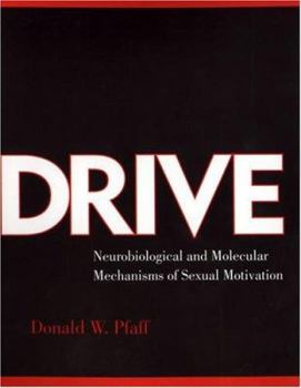 Hardcover Drive: Neurobiological and Molecular Mechanisms of Sexual Motivation Book