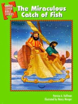 Hardcover The Miraculous Catch of Fish: Luke 5:1-11 [With On Front Cover] Book