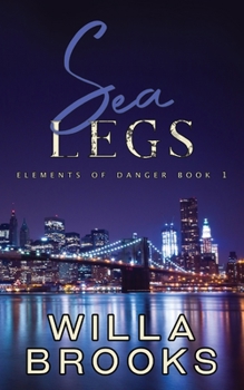Paperback Sea Legs (Elements of Danger Romance, Book 1) Book