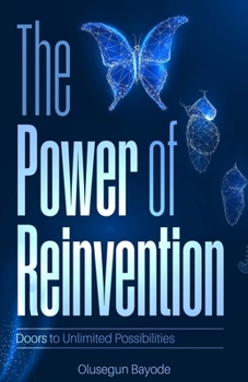 Paperback The Power of Reinvention: Doors to unlimited possibilities Book